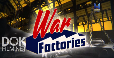 Военные Заводы/ War Factories (2019)