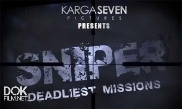 Снайпер. Самые Опасные Задания / Sniper: Deadliest Missions (2010)