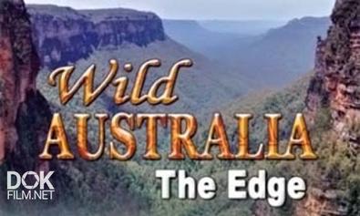 Дикая Австралия. Грань / Wild Australia. The Edge (1996)