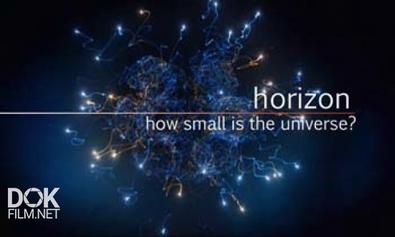 Насколько Мала Вселенная? / Bbc: How Small Is The Universe? (2012)