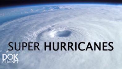 Супер Ураганы / Super Hurricanes (2009)