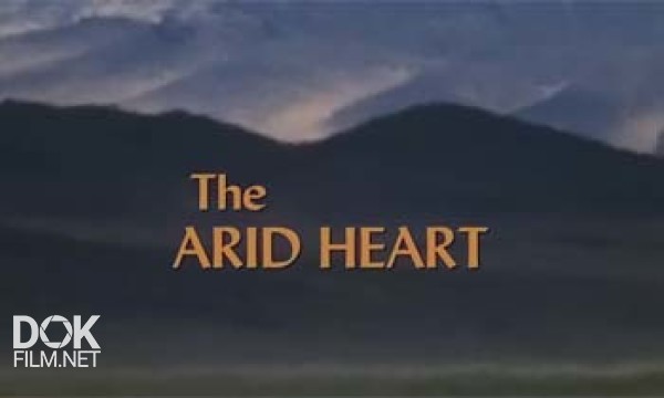 Дикая Азия. Изменчивое Сердце / Wild Asia. The Arid Heart (2009)