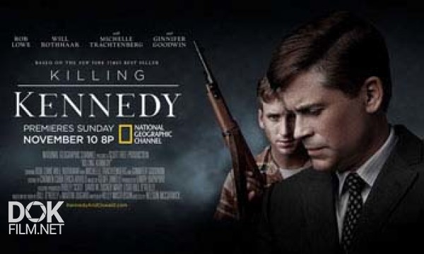 Убийство Кеннеди / Killing Kennedy (2013)