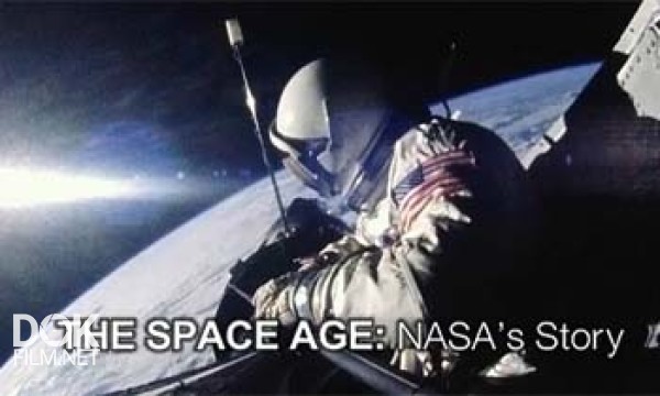 Космическая Эра: История Наса / Space Age: Nasa\'S Story (2009)