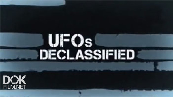 Нло. Рассекреченные Материалы / Ufo\'S Declassified (2015)