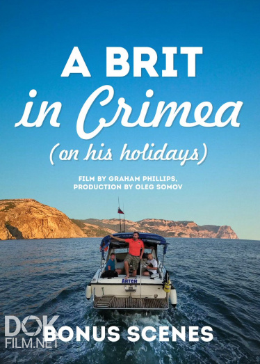 Британец В Крыму / A Brit In Crimea (2017)