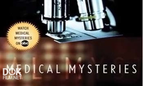 Загадки Медицины / Bbc: Medical Mysteries (2000)