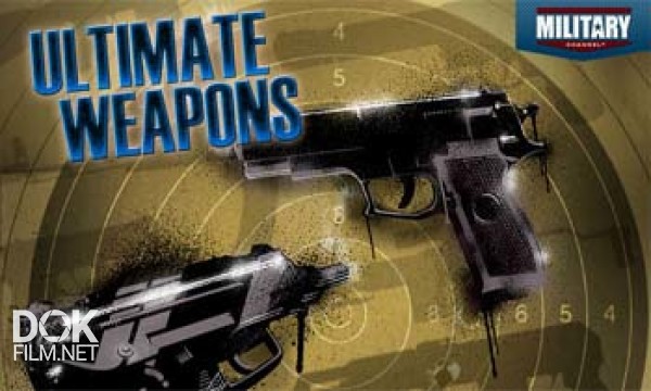 Абсолютное Оружие / Запредельное Оружие / Ultimate Weapons (2009)
