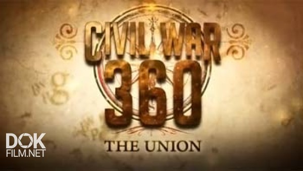 Панорамный Взгляд На Гражданскую Войну В Сша / Civil War 360 (2013)