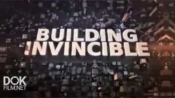 Неуязвимые Конструкции / Building Invincible (2013)
