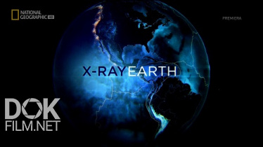Земля Под Рентгеном/ X-Ray Earth (2020)