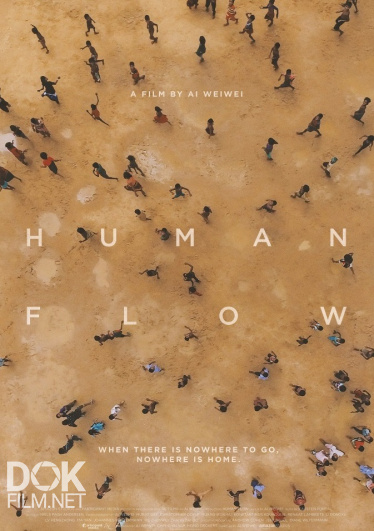 Человеческий Поток / Human Flow (2017)