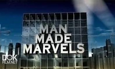 Китайцы Творят Чудеса / Man Made Marvels. China (2005-2010)