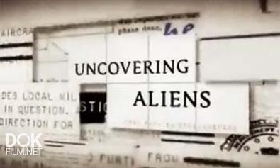 Поиск Пришельцев / Uncovering Aliens (2014)