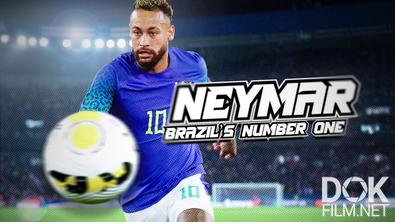 Неймар: Номер один в Бразилии/ Neymar: Brazil's Number One (2023)