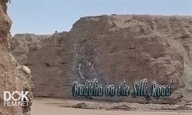 Будда На Шелковом Пути / Buddha On The Silk Road (2009)