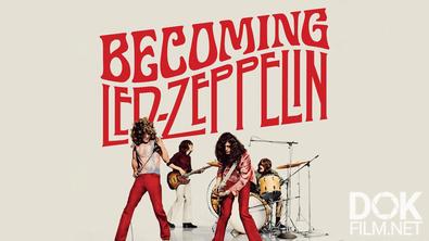 Становясь Led Zeppelin/ Becoming Led Zeppelin (2025)