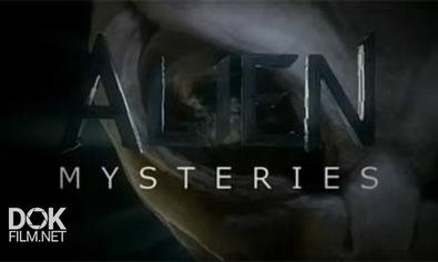 Загадки Пришельцев / Alien Mysteries (2013)