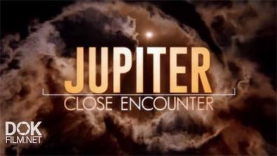 Юпитер: Близкий Контакт / Jupiter: Close Encounter (2016)