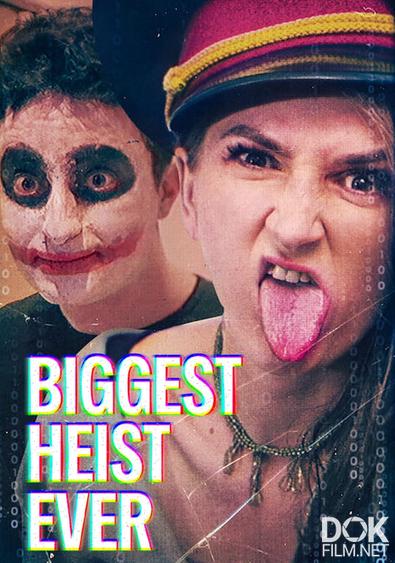 Крупнейшее ограбление в истории/ Biggest Heist Ever (2024)