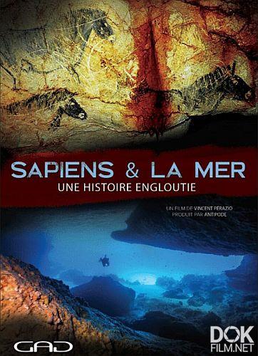 Первобытный человек и море. История, ушедшая под воду/ Sapiens et la mer, la préhistoire engloutie (2023)