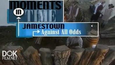 Моменты Истории. Правда О Джеймстауне / Moments In Time. Jamestown: Against All Odds (2003)