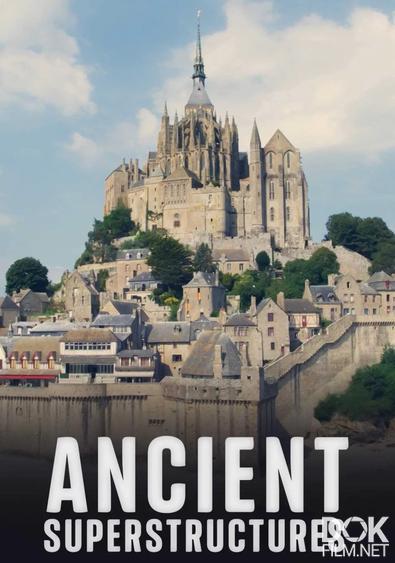 Древние суперстроения/ Ancient Superstructures. Сезон 3 (2024)