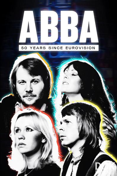 АББА: 50 лет после Евровидения/ ABBA: 50 Years Since Eurovision (2024)