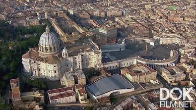 Строительство Ватикана: секреты Священного города/ Building the Vatican: Secrets behind the Holy City (2021)