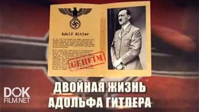 Адольф Гитлер. Двойная Жизнь (2014)