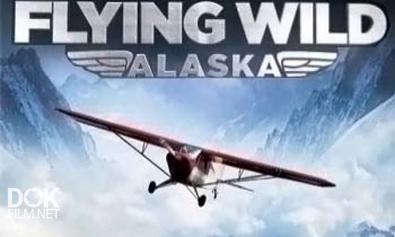 Полеты Вглубь Аляски / Flying Wild Alaska / Сезон 2 (2012)
