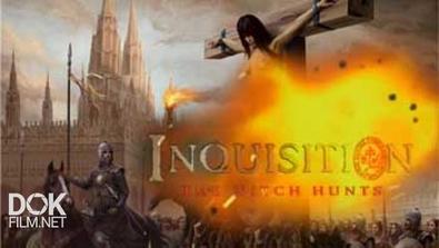 Святая Инквизиция. Охота На Ведьм / Inquisition. The Witch Hunts (2014)