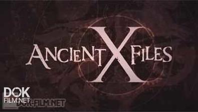 Секретные Материалы Древности / Ancient X-Files / Сезон 2 (2011-2012)