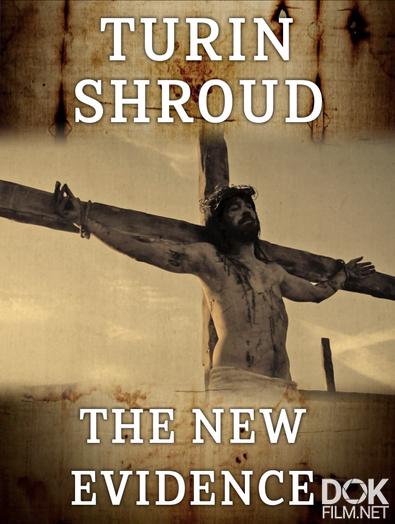 Туринская плащаница: Новые открытия/ Turin Shroud. The New Evidence (2009)