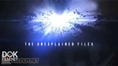 Необъяснимое: Специальные Материалы / The Unexplained Files / Сезон 2 (2014)