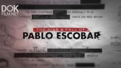 Взлёт И Падение Пабло Эскобара/ The Rise And Fall Of Pablo Escobar (2018)