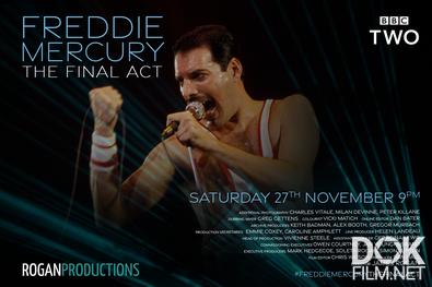 Фредди Меркьюри - Последний акт/ Freddie Mercury - The Final Act (2021)