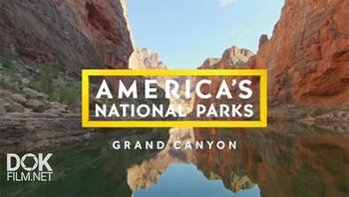 Национальные Парки Америки. Большой Каньон / America\'S National Parks. Grand Canyon (2015)