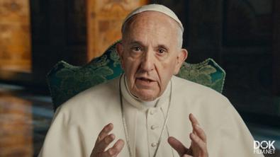 Папа Франциск. Человек Слова/ Pope Francis: A Man Of His Word (2018)