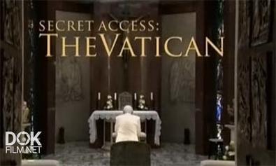 Секретный Доступ: Ватикан / Secret Access: The Vatican (2011)