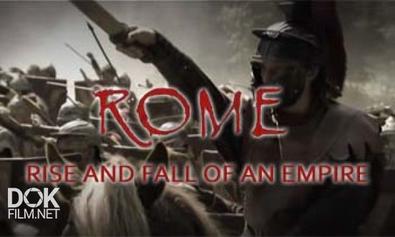 Рим. Рассвет И Закат Империи / Rome. Rise And Fall Of An Empire (2008)