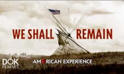 История Американских Индейцев / Мы Должны Остаться / We Shall Remain (2009)