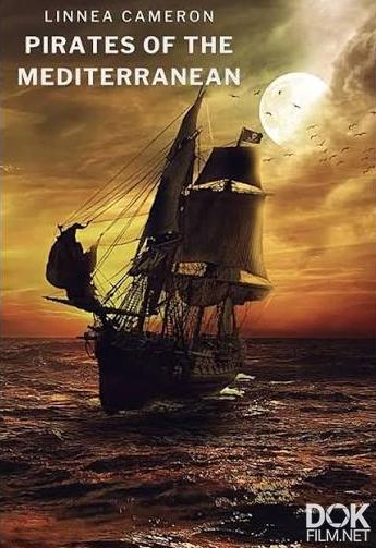 Пираты Средиземного моря/ Pirates of the Mediterranean (2024)