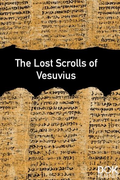 Утраченные свитки Везувия/ The Lost Scrolls of Vesuvius (2024)