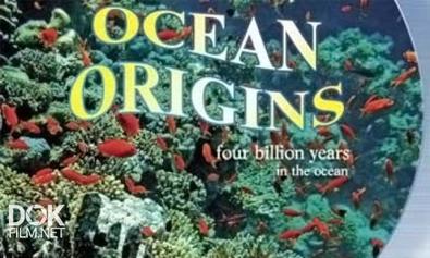 Происхождение Океана / Ocean Origins (2001)