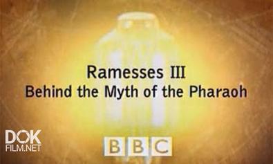 Рамзес Третий: Легенда И Реальность / Ramesses Iii. Behind The Myth Of The Pharaon (2003)
