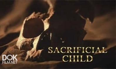 Забытые Персонажи Библии. Жертвоприношение / Lost Face Of The Bible. Sacrificial Child (2012)