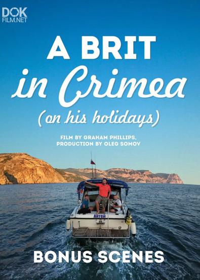 Британец В Крыму / A Brit In Crimea (2017)