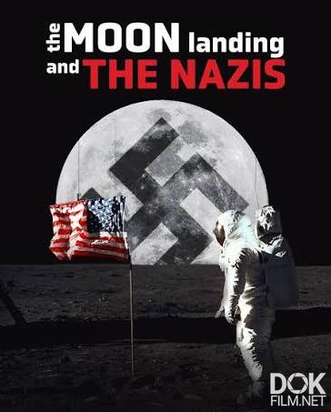 Высадка на Луну и нацисты/ The Moon Landing and the Nazis (2018)