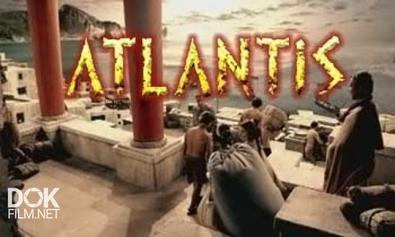Атлантида. Конец Мира, Рождение Легенды / Atlantis (2011)